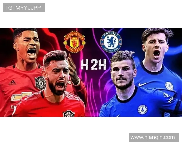 2019年切尔西与曼联精彩对决回顾及赛后分析